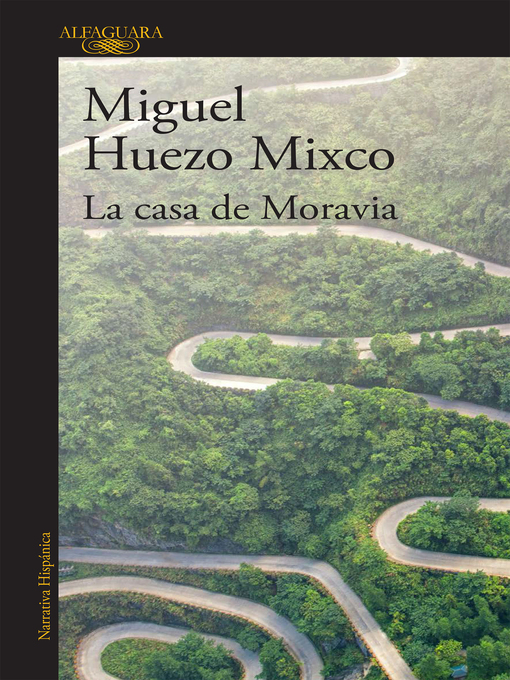 Title details for La casa de Moravia by Miguel Huezo Mixco - Available